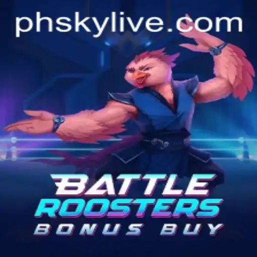 Dive Into the Exciting World of BattleRoostersBonusBuy with PHSKY