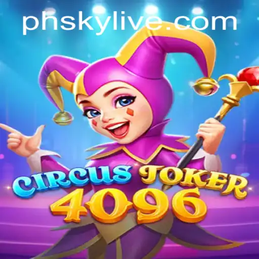 Explore the World of CircusJoker4096: A Thrilling New Gaming Experience